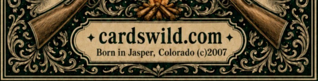 Detail of the Cards Wild box front, engraved rifles crossed over a campfire above a cartouche reading cardswild.com, Born in Jasper, Colorado (c)2007