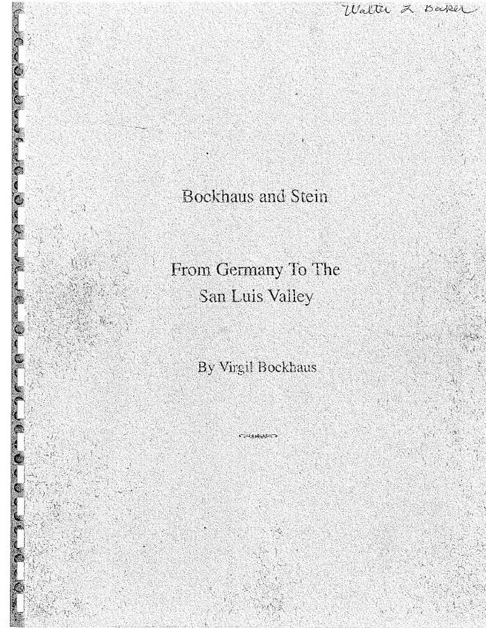 Title page reading Bockhaus and Stein, From Germany To The San Luis Valley, by Virgil Bockhaus